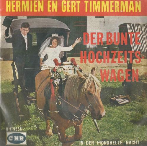 Gert & Hermien Timmerman – Der bunte hochzeits wagen - Singl, Cd's en Dvd's, Vinyl Singles, Single, Nederlandstalig, 7 inch, Ophalen of Verzenden