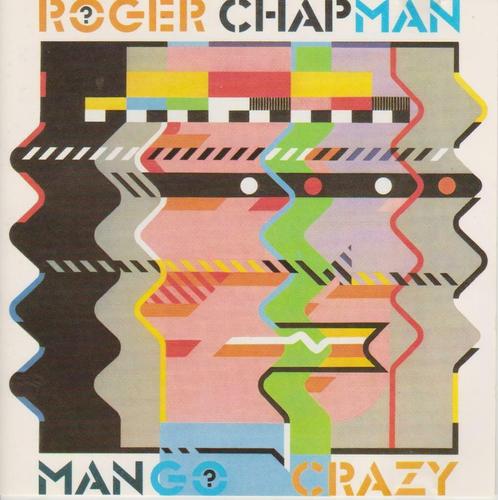 Roger Chapman - Mango Crazy (CD), CD & DVD, CD | Rock, Progressif, Enlèvement ou Envoi