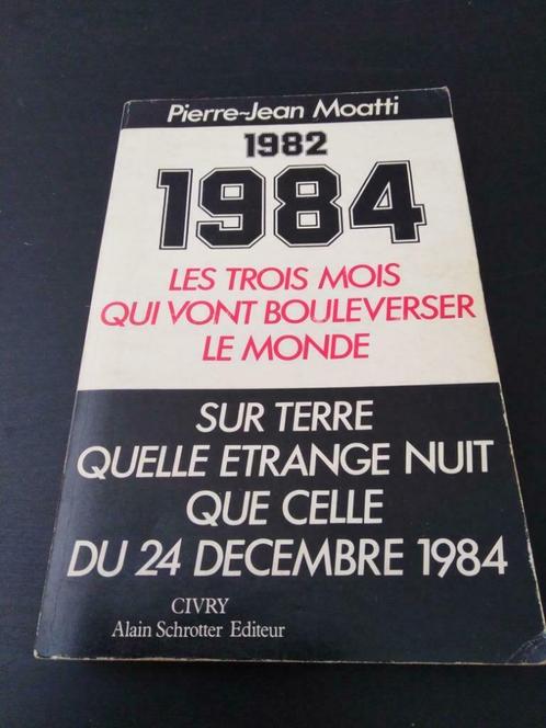 1984, les trois mois qui vont bouleverser le monde, Pierre-J, Livres, Histoire mondiale, Utilisé, Enlèvement ou Envoi