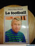 Le football, Paul Van Himst, Jacques Hereng, Livres, Utilisé