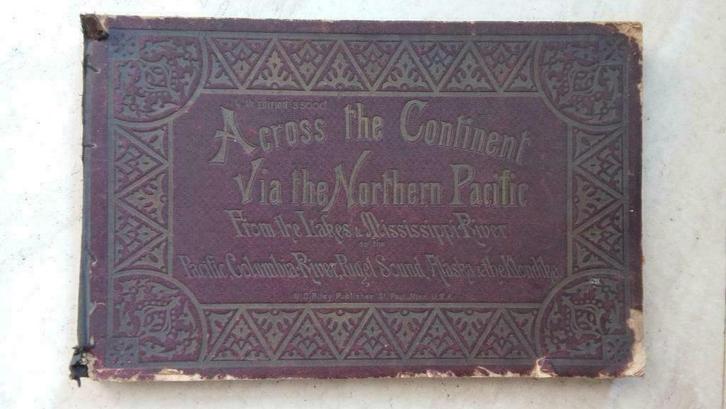Zeldzaam1890 : Across the continent via the Northern Pacific, Antiek en Kunst, Antiek | Boeken en Manuscripten, Ophalen of Verzenden