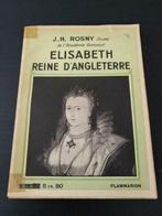 Elisabeth, reine d'Angleterre, J-H Rosny, Livres, Enlèvement ou Envoi, Utilisé