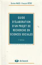 Guide d'élaboration d'un projet de recherche en sciences soc, Livres, Gordon Mace / François Pé, Comme neuf, Sciences humaines et sociales