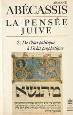 La pensée juive 2. De l'état politique à l'éclat prophétique, Livres, Comme neuf, Politique, Enlèvement ou Envoi