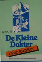 De kleine dokter over kanker, Alfred Vogel, Ophalen of Verzenden