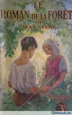 Jean Nesmy - Le roman de la forêt, Livres, Romans, Jean Nesmy, Europe autre, Utilisé, Enlèvement ou Envoi