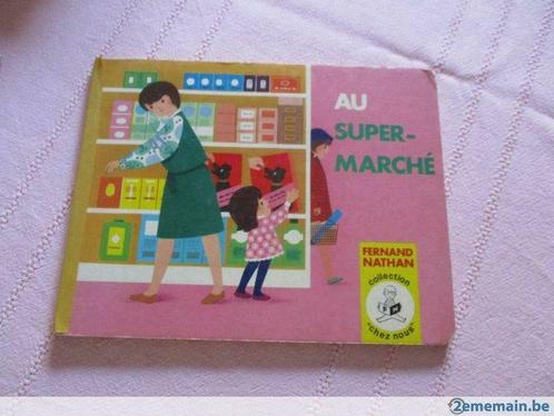 Livre "Au super-marché". Micheline BERTRAND., Livres, Livres pour enfants | 0 an et plus, Utilisé, 0 à 6 mois, Enlèvement ou Envoi