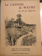 Le canton de Wavre au fil de l'histoire - Dubuisson, Livres, Histoire & Politique, Utilisé, Enlèvement ou Envoi