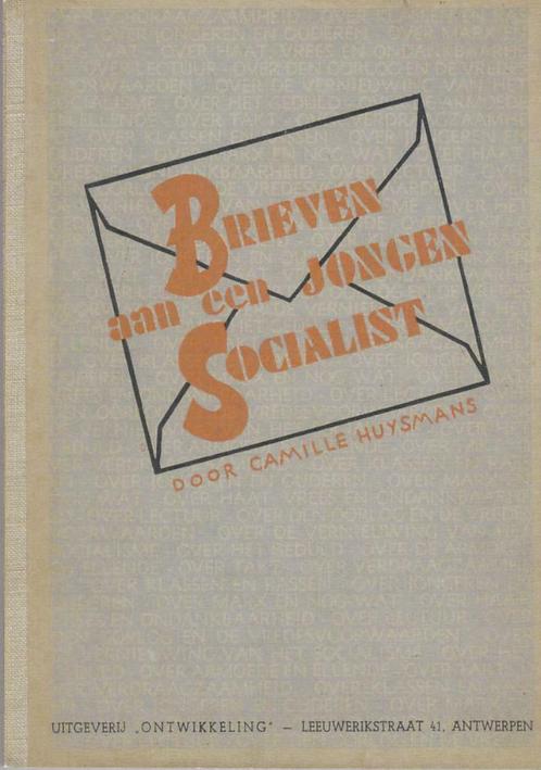 Camille Huysmans, Brieven aan een jongen socialist (1945)., Boeken, Politiek en Maatschappij, Zo goed als nieuw, Maatschappij en Samenleving