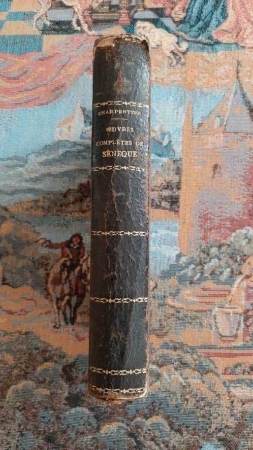 1873 oeuvres complètes de Sénèque Tome 3, Livres, Histoire & Politique, Enlèvement ou Envoi