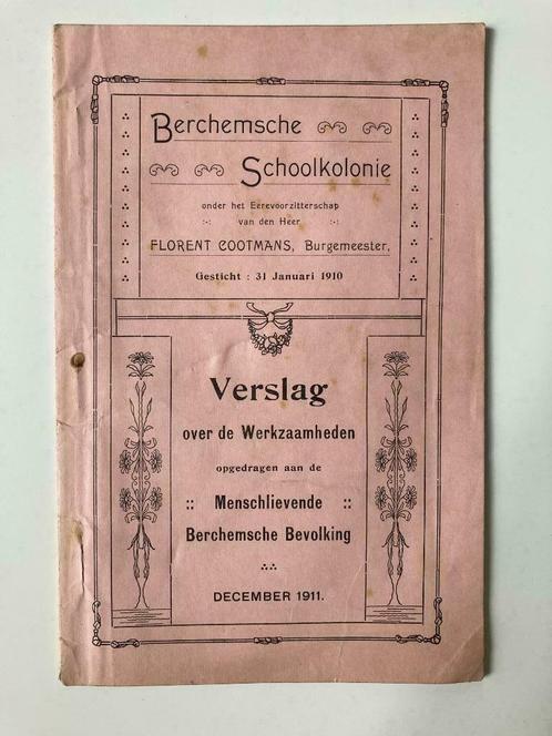 Berchemse schoolkolonie - Verslag over de werkzaamheden 1911, Boeken, Geschiedenis | Stad en Regio, Ophalen of Verzenden