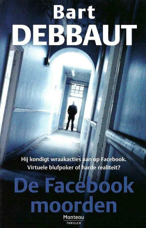 De Facebookmoorden, door Bart Debbaut, Boeken, Thrillers, Nieuw, Ophalen of Verzenden