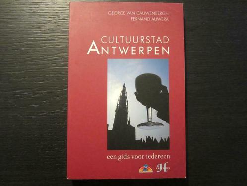 Cultuurstad Antwerpen    Fernand Auwera/G.van Cauwenbergh, Boeken, Reisgidsen, Ophalen of Verzenden