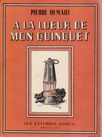 A la lueur de mon quinquet ( Pierre DEMART ) Dédicacé - 1951, Ophalen of Verzenden, Zo goed als nieuw, 20e eeuw of later