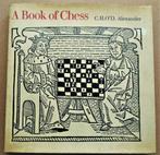 A Book of Chess - 1973 - C.H. O'Donel Alexander, Hobby en Vrije tijd, Gezelschapsspellen | Bordspellen, Een of twee spelers, Ophalen of Verzenden