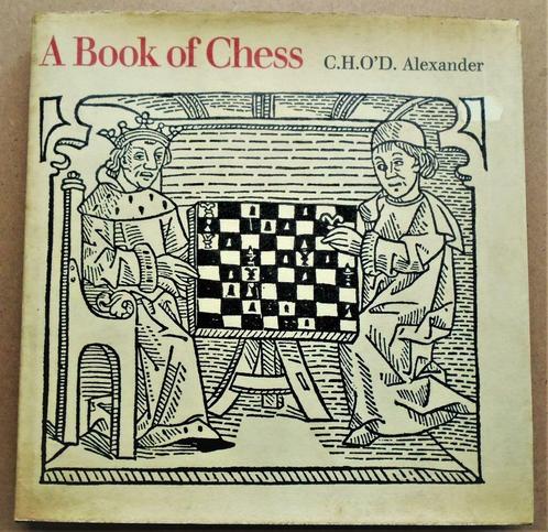 A Book of Chess - 1973 - C.H. O'Donel Alexander, Hobby & Loisirs créatifs, Jeux de société | Jeux de plateau, Utilisé, 1 ou 2 joueurs