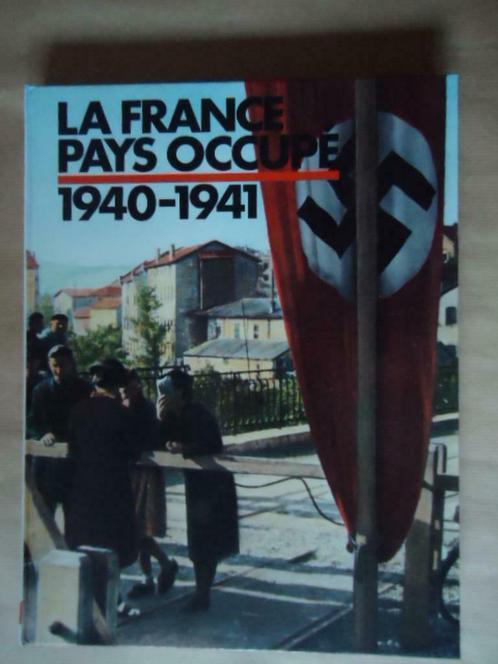 1940-1941 LA FRANCE PAYS OCCUPE EDITIONS TALLANDIER 1979, Livres, Guerre & Militaire, Utilisé, Général, Enlèvement ou Envoi