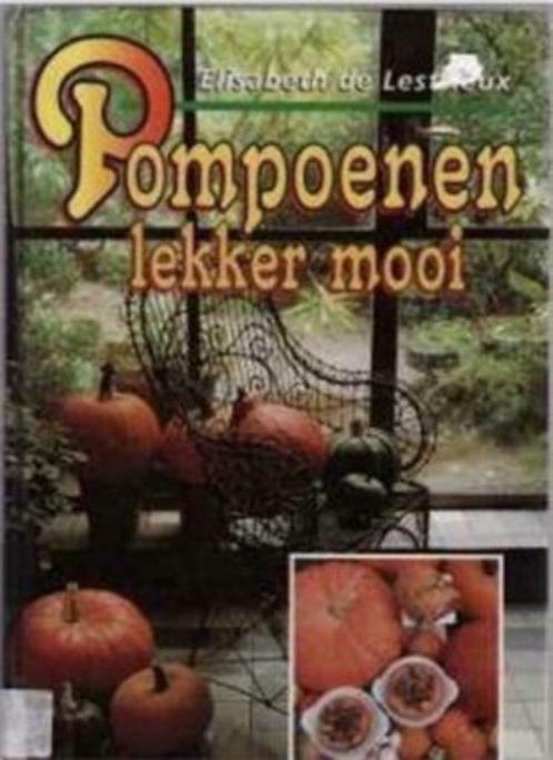 Pompoenen lekker mooi, Elisabeth de Lestrieux, Boeken, Kookboeken, Gelezen, Ophalen of Verzenden