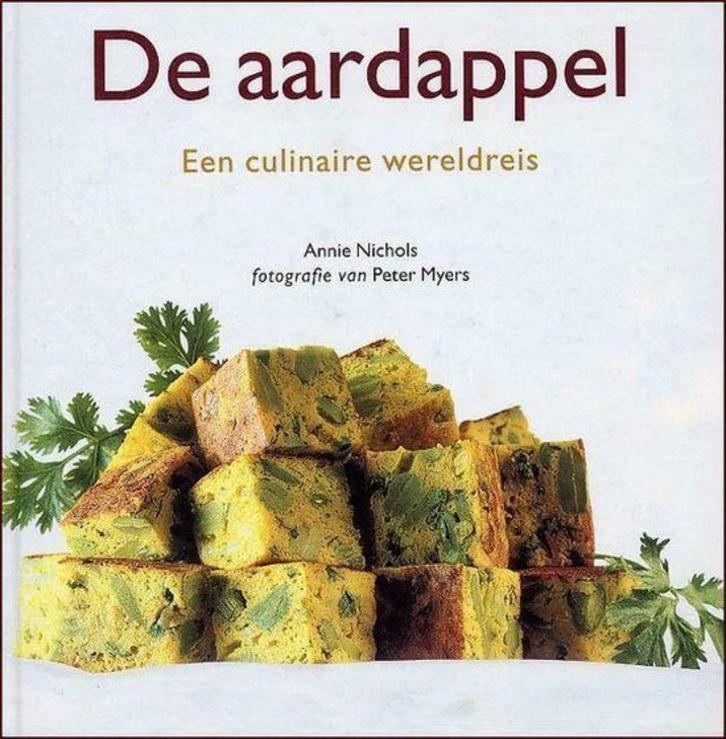 De aardappel -een culinaire wereldreis - Annie Nichols, Boeken, Kookboeken, Hoofdgerechten, Ophalen of Verzenden