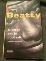 Dichten tot je doodvalt - Paul Beatty, Boeken, Ophalen of Verzenden, Gelezen