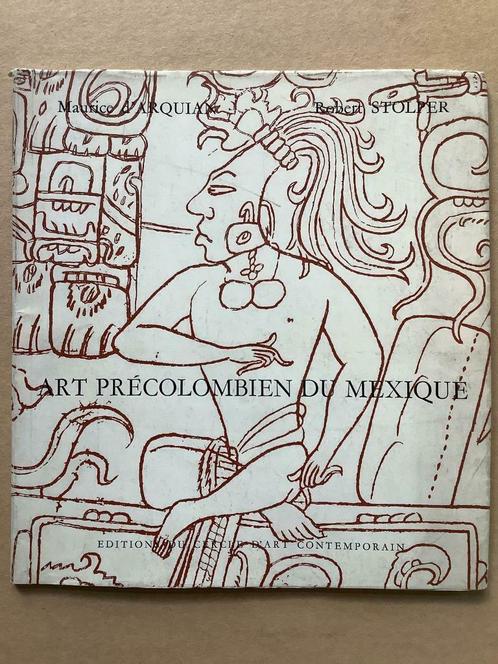 Art Précolombien du Mexique - d'Arquian, Stolper, Livres, Art & Culture | Arts plastiques, Enlèvement ou Envoi