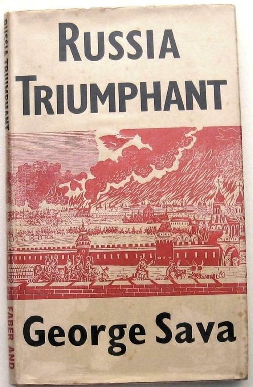 Russia Triumphant 1943 George Sava - Rusland Geschiedenis, Antiek en Kunst, Antiek | Boeken en Manuscripten, Ophalen of Verzenden