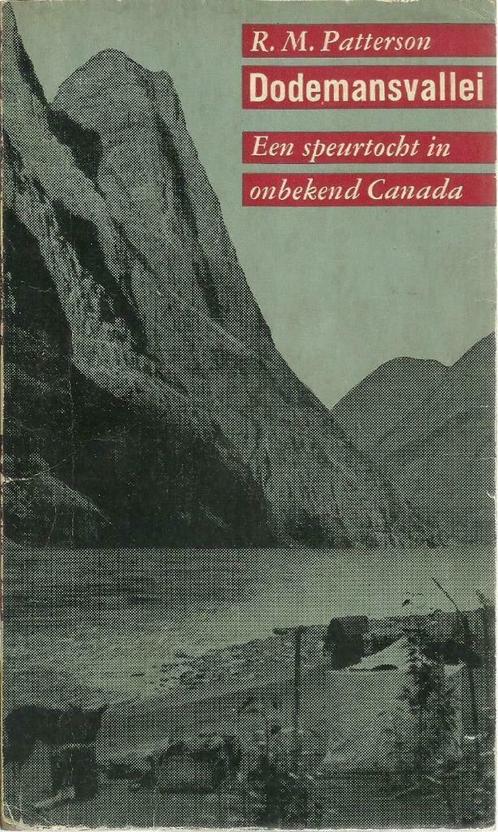 DODEMANSVALLEI - EEN SPEURTOCHT IN ONBEKEND CANADA, Livres, Récits de voyage, Utilisé, Amérique du Nord, Enlèvement ou Envoi