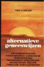 Alternatieve geneeswijzen, Prof.H.Holzer, Boeken, Ophalen of Verzenden