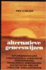 Alternatieve geneeswijzen, Prof.H.Holzer, Ophalen of Verzenden