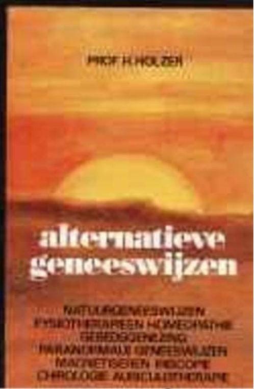 Alternatieve geneeswijzen, Prof.H.Holzer, Boeken, Gezondheid, Dieet en Voeding, Ophalen of Verzenden