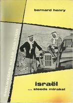 ISRAËL...STEEDS MIRAKEL - Bernard HENRY (snelwegen naar cult, Boeken, Gelezen, Azië, Ophalen of Verzenden