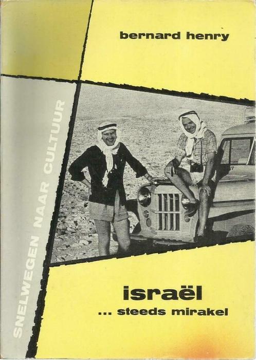 ISRAËL...STEEDS MIRAKEL - Bernard HENRY (snelwegen naar cult, Boeken, Reisverhalen, Gelezen, Azië, Ophalen of Verzenden