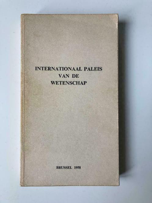 Internationaal Paleis van de Wetenschap - Brussel 1958, Livres, Science, Enlèvement ou Envoi