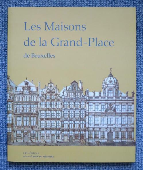 Les Maisons de la Grand-Place de Bruxelles - CFC Ed. (2001), Livres, Histoire nationale, Utilisé, 17e et 18e siècles, Enlèvement