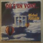 7" Michel Fugain - Où S'en Vont... (FLARENASCH 1989) VG+, 7 pouces, Pop, Envoi, Single