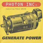 Photon Inc. Featuring Paula Brion - Generate power – Single, Pop, Ophalen of Verzenden, 7 inch, Single