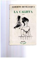 La califfa, roman de Alberto Bevilacqua - Ed. Plon 1966, Utilisé, Enlèvement ou Envoi, Alberto Bevilacqua