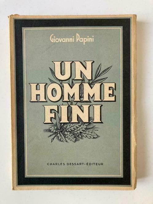 Un Homme Fini - Giovanni Papini, Livres, Littérature, Enlèvement ou Envoi