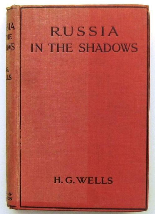 Russia in the Shadows [1921] H.G. Wells - Rusland USSR Lenin, Antiek en Kunst, Antiek | Boeken en Manuscripten, Ophalen of Verzenden