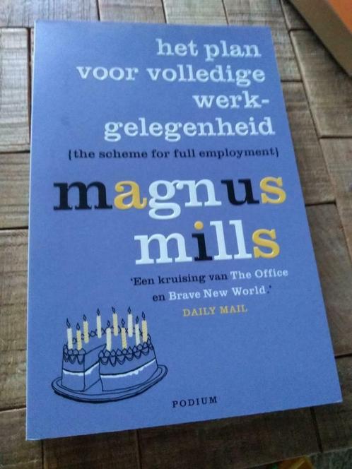 Magnus Mills - Het plan voor volledige werkgelegenheid, Livres, Littérature, Comme neuf, Enlèvement ou Envoi
