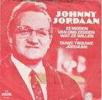 45T: Johnny Jordaan: Ze mogen van ons zeggen wat ze willen, Cd's en Dvd's, Vinyl | Nederlandstalig, Overige formaten, Ophalen of Verzenden