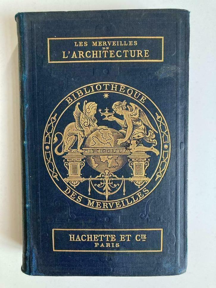 Les Merveilles de l'Architecture par Andre Lefèvre - 1884, Antiek en Kunst, Antiek | Boeken en Manuscripten, Ophalen of Verzenden