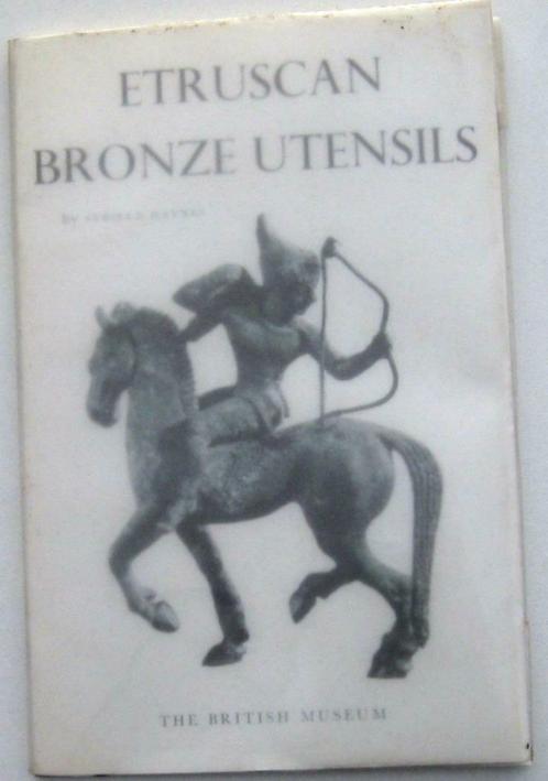 Etruscan Bronze Utensils 1965 Haynes Brons Etrusken, Livres, Histoire mondiale, Utilisé, Europe, 14e siècle ou avant, Enlèvement ou Envoi