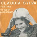 Claudia Sylva – Toi et moi / Tu vas m’ abandonner - Single, CD & DVD, 7 pouces, Pop, Enlèvement ou Envoi, Single