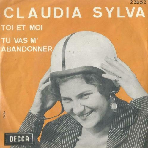 Claudia Sylva – Toi et moi / Tu vas m’ abandonner - Single, CD & DVD, Vinyles Singles, Single, Pop, 7 pouces, Enlèvement ou Envoi
