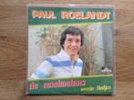 single paul roelandt, Cd's en Dvd's, Ophalen of Verzenden, 7 inch, Nederlandstalig, Single