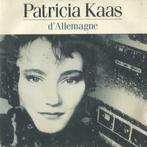 Patricia Kaas – d’Allemagne / Chicanos - Single, Nederlandstalig, Ophalen of Verzenden, 7 inch, Single
