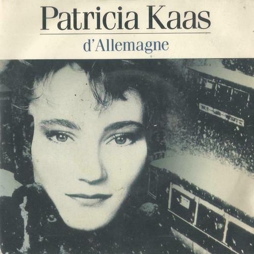 Patricia Kaas – d’Allemagne / Chicanos - Single, CD & DVD, Vinyles Singles, Single, En néerlandais, 7 pouces, Enlèvement ou Envoi
