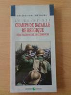 Le guide des champs de bataille de Belgique et du Luxembourg, Livres, Enlèvement ou Envoi, Ne s'applique pas, Général, Comme neuf