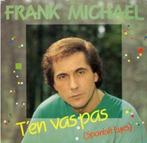 Frank Michael ‎– T'en Vas Pas (Spanish Eyes) / J'étais Venu, Comme neuf, 7 pouces, Pop, Enlèvement ou Envoi